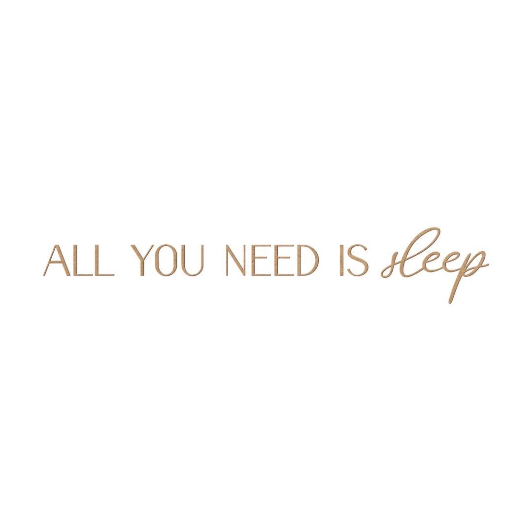 Kaeppel 3D Schriftzug Schlafzimmer - All you need is sleep - MDF Natur Jubiläumsangebot