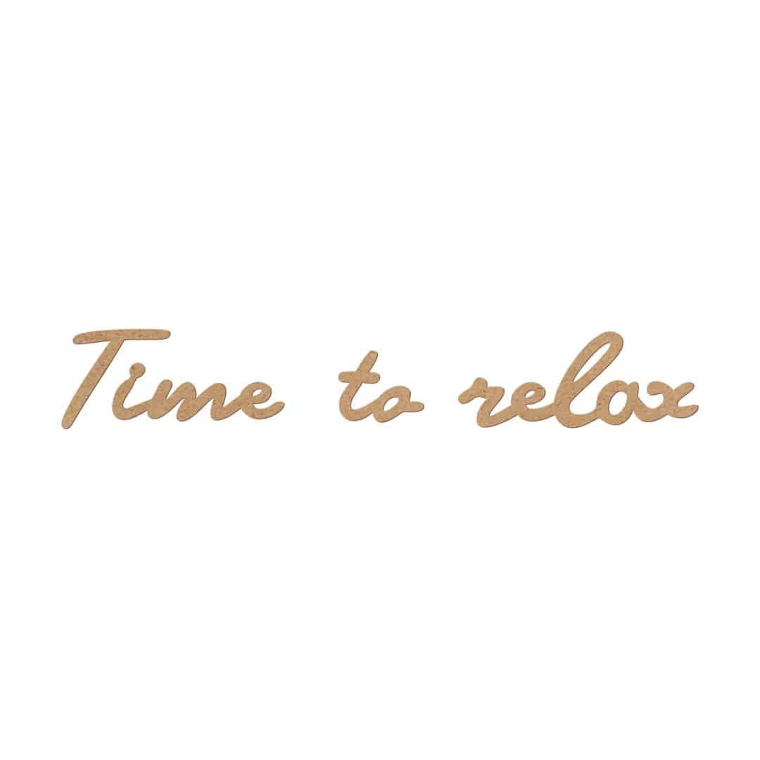 Kaeppel Holz Schriftzug - Time to relax - MDF Natur Letzte 2 Tage