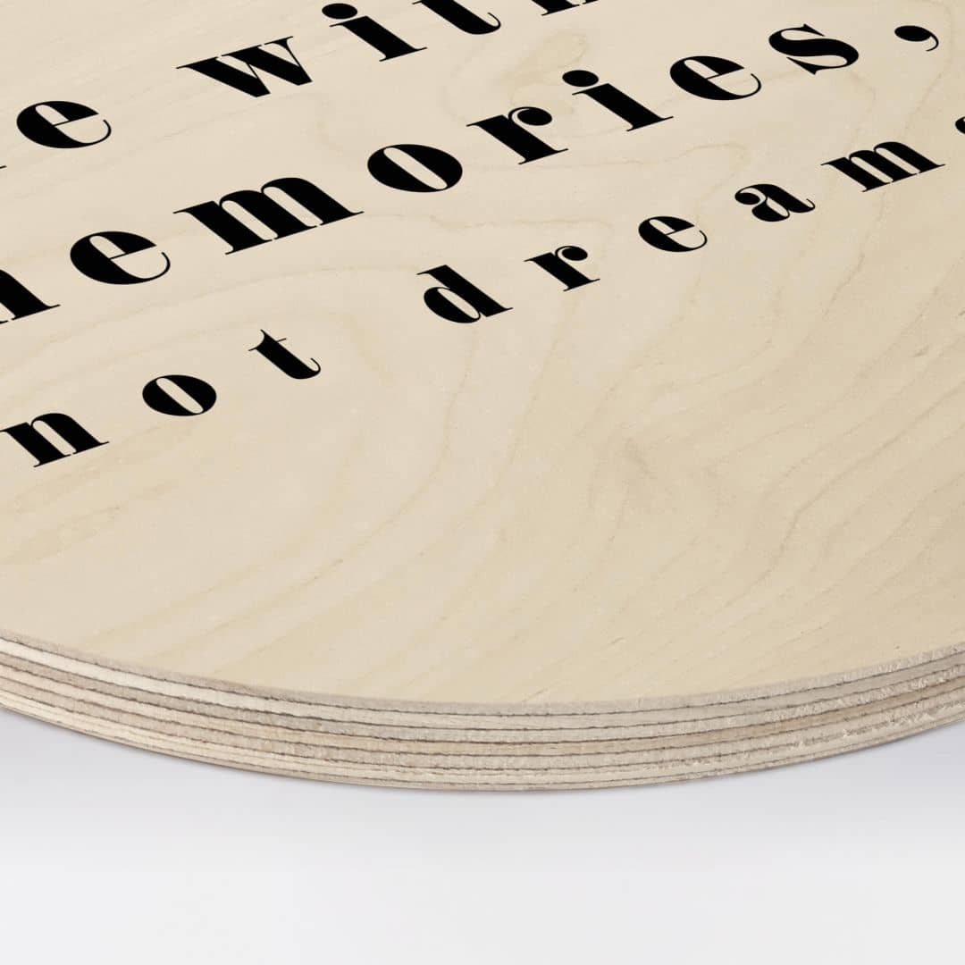 Kaeppel Holzbild 1X Studio - Die with memories - Rund Im Verkauf
