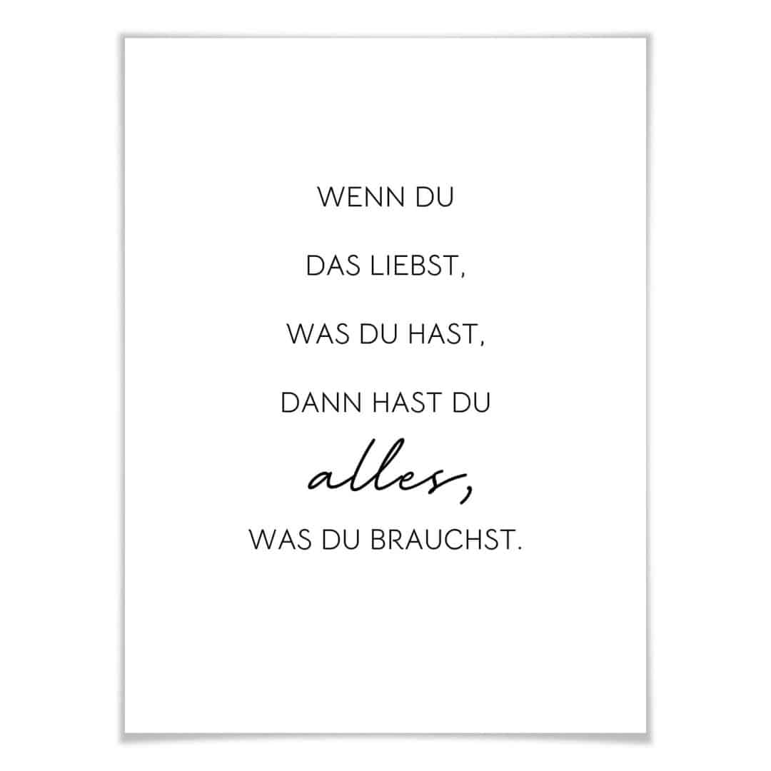 Kaeppel Poster Wenn du liebst, was du hast Großer Ausverkauf